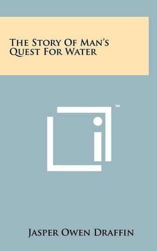 The Story of Man's Quest for Water