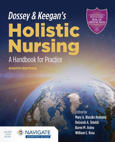 Dossey & Keegan's Holistic Nursing: a Handbook for Practice