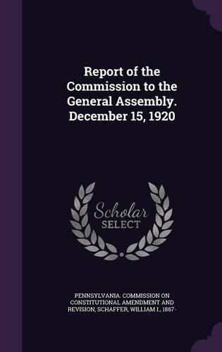 Report of the Commission to the General Assembly. December 15, 1920