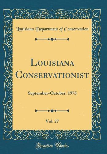Louisiana Conservationist, Vol. 27