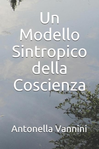 Un Modello Sintropico della Coscienza