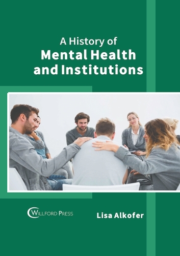 A History of Mental Health and Institutions
