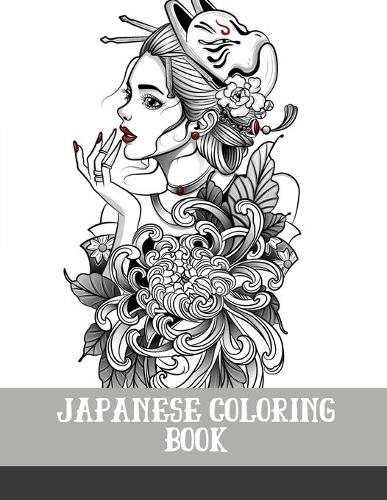 Japanese coloring book: perfect inspirational coloring book for all japan lovers to express their creativity