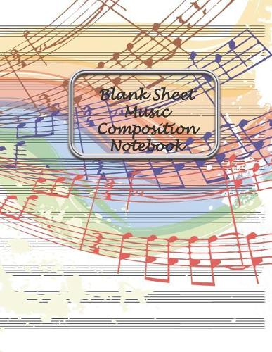 Blank Sheet Music Composition Notebook