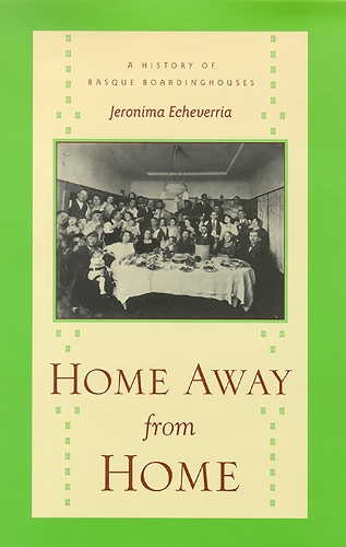 Home Away From Home: A History of Basque Boardinghouses