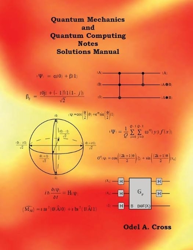 Quantum Mechanics and Quantum Computing Notes Solutions Manual