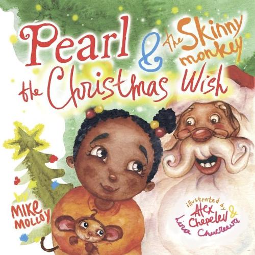 Pearl & the Skinny Monkey The Christmas Wish
