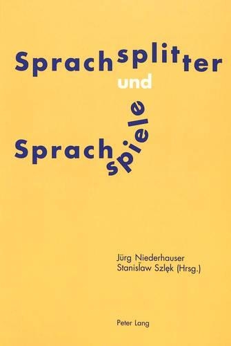 Sprachsplitter Und Sprachspiele