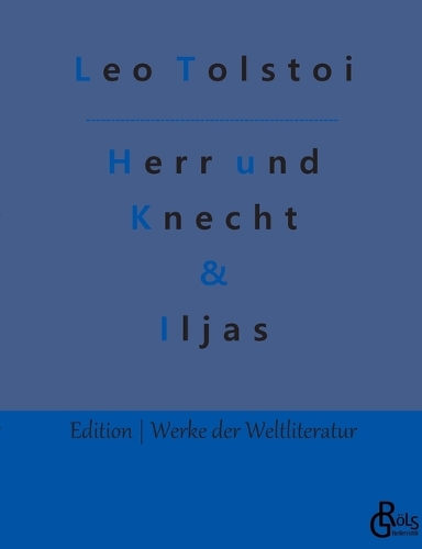 Herr und Knecht & Iljas