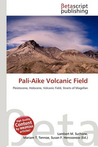 Pali-Aike Volcanic Field: (English)