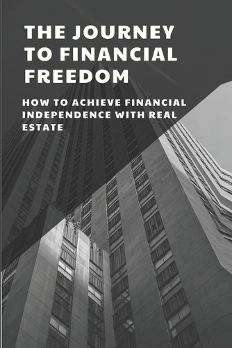 The Journey To Financial Freedom