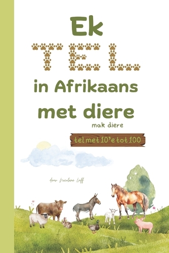 Ek TEL in Afrikaans met DIERE, mak diere