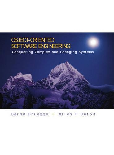 Object-Oriented Software Engineering: Conquering Complex and Changing Systems: International Edition