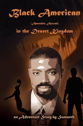 Black American (Amreekie Aswad) in the Desert Kingdom