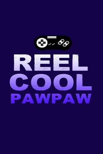 Reel Cool Pawpaw: Great journal for men.