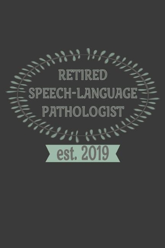 Retired Speech-Language Pathologist est. 2019: Dot Grid Notebook for Speech Language Pathologists