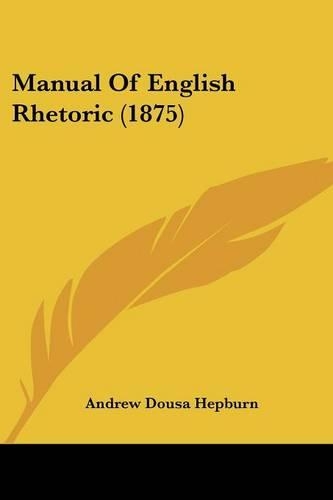 Manual Of English Rhetoric (1875)