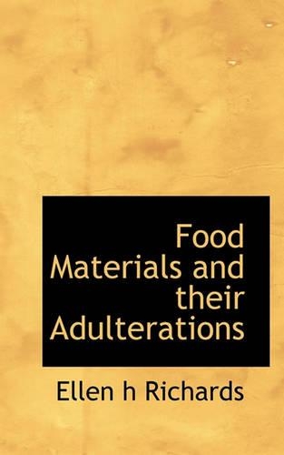 Food Materials and Their Adulterations: (English)