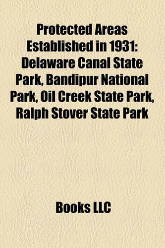 Protected Areas Established in 1931: Mount Diablo, Delaware Canal State Park, Bandipur National Park, Oil Creek State Park(English)
