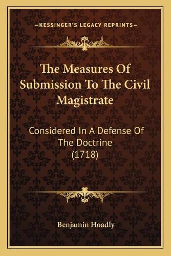 The Measures Of Submission To The Civil Magistrate