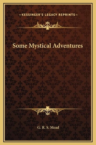 Some Mystical Adventures: (English)
