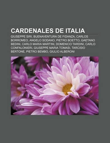 Cardenales de Italia: Giuseppe Siri, Buenaventura de Fidanza, Carlos Borromeo, Angelo Sodano, Pietro Boetto, Gaetano Bedini(Spanish)