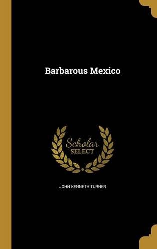 Barbarous Mexico
