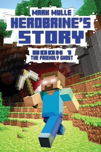Herobrine's Story (Book 1)