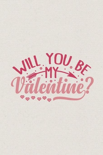 Will you be my Valentine