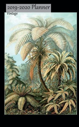 2019-2020 Planner Vintage: Small Academic 2019-20 Agenda With Yearly and Monthly Pages and Palm Trees and Ferns Cover