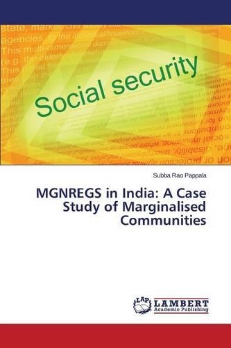 Mgnregs in India: A Case Study of Marginalised Communities