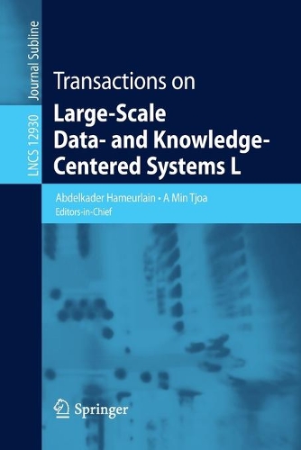 Transactions on Large-Scale Data- and Knowledge-Centered Systems L: (Transactions on Large-Scale Data- and Knowledge-Centered Systems)