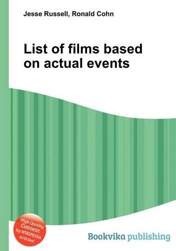 List of Films Based on Actual Events