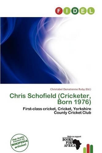 Chris Schofield (Cricketer, Born 1976)