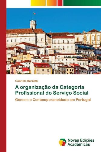 A organização da Categoria Profissional do Serviço Social