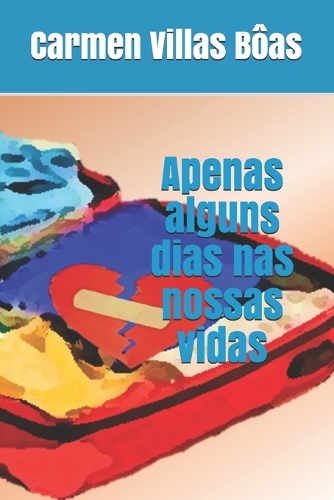 Apenas alguns dias nas nossas vidas