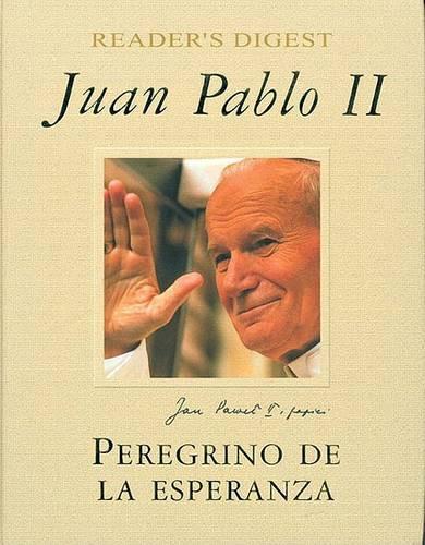 Juan Pablo II: Peregrino de la Esperanza