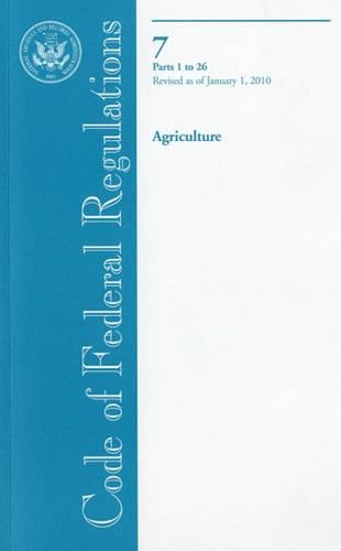 Code of Federal Regulations, Title 7, Agriculture, PT. 1-26, Revised as of January 1, 2010