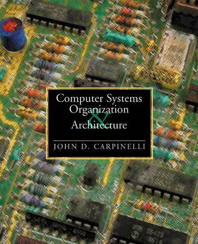 Computer Systems Organization and Architecture: United States Edition