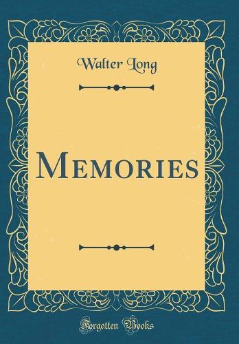 Memories (Classic Reprint)