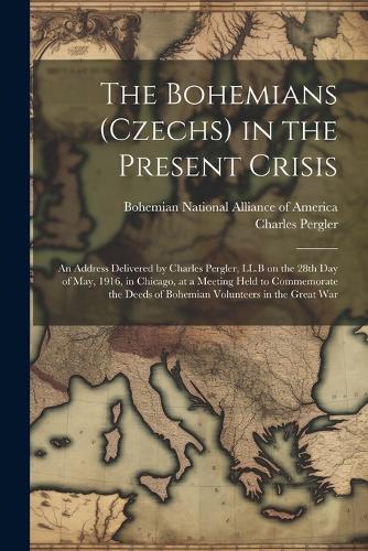 The Bohemians (Czechs) in the Present Crisis