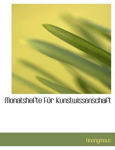 Monatshefte Fur Kunstwissenschaft: (English)
