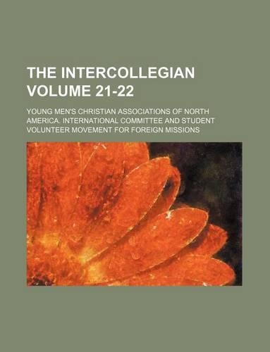 The Intercollegian Volume 21-22
