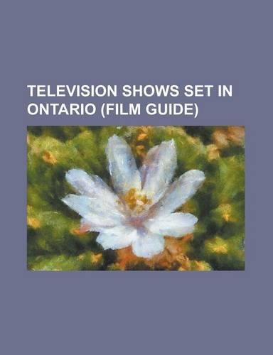 Television Shows Set in Ontario (Film Guide)