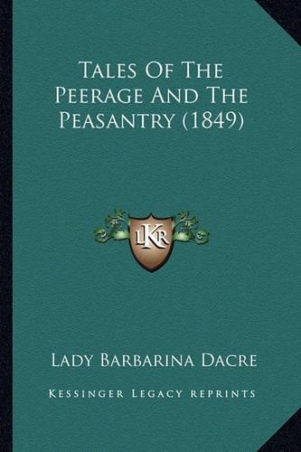 Tales Of The Peerage And The Peasantry (1849)