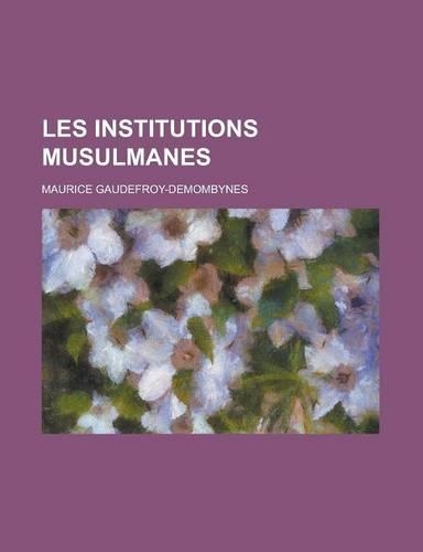 Les Institutions Musulmanes