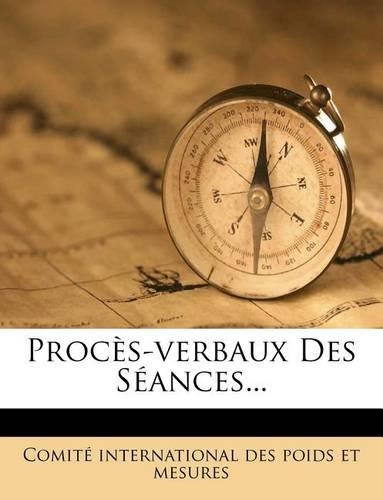 Procès-Verbaux Des Séances...