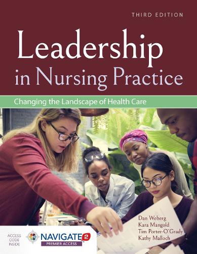 Leadership In Nursing Practice: Changing The Landscape Of Health Care: Changing the Landscape of Health Care