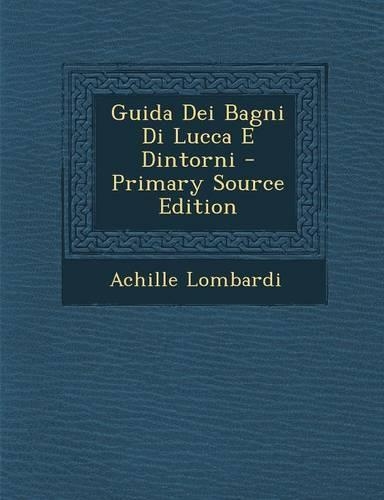 Guida Dei Bagni Di Lucca E Dintorni