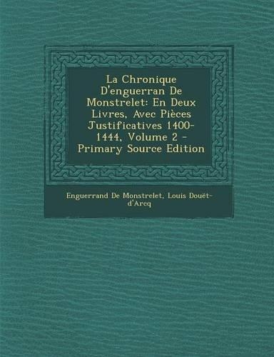 La Chronique D'Enguerran de Monstrelet